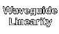 Waveguide and Tallguide Linearity